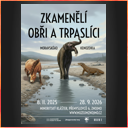 JIHOMORAVSKÉ MUZEUM VE ZNOJMĚ - ZKAMENĚLÍ OBŘI A TRPASLÍCI MORAVSKÉHO KENOZOIKA