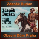 ZDENĚK BURIAN: ŠIRÝM SVĚTEM - Obecní dům Praha